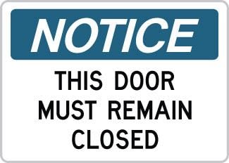 KEEP DOOR CLOSED AT ALL TIMES with Graphic NMC N291PB OSHA Sign Legend NOTICE Black/Blue on White Pressure Sensitive Vinyl 14 Length x 10 Height KEEP DOOR CLOSED AT ALL TIMES with Graphic NMC N291PB OSHA Sign Legend NOTICE Black/Blue on White Pressure Sensitive Vinyl 14 Length x 10 Height