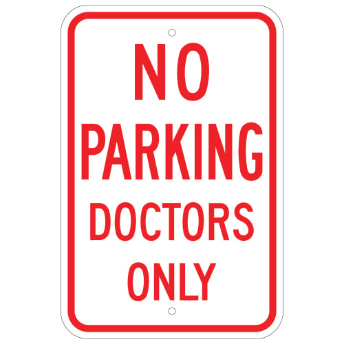 DOCTOR PARKING ONLY 12"x18" METAL/PVC SIGN 
