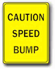 18 x24  Caution Speed Bump G-52RA9 - image 1