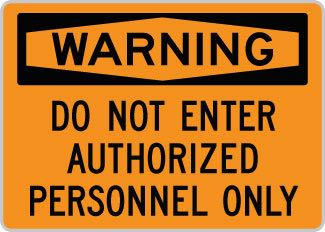 OSHA Warning Sign : Do Not Enter Authorized Personnel Only OSHA-WarningSign-0103 - image 1