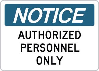 OSHA Safety Sign : Notice - Authorized Personnel Only OSHA-NoticeSign-0105 - image 1