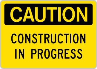 OSHA Safety Sign : Caution - Construction in Progress OSHA-CautionSign-0106 - image 1