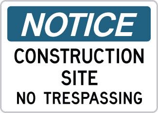 OSHA Safety Sign : Notice - Construction Site No Trespassing OSHA-NoticeSign-0108 - image 1