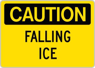 OSHA Safety Sign : Caution - Falling Ice OSHA-CautionSign-0116 - image 1