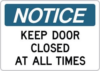 OSHA Safety Sign : Notice - Keep Door Closed at All Times OSHA-NoticeSign-0125 - image 1