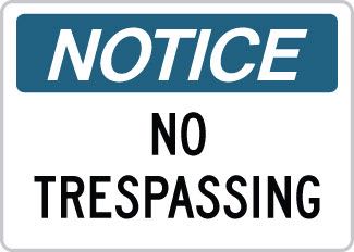 OSHA Safety Sign : Notice - No Trespassing OSHA-NoticeSign-0141 - image 1