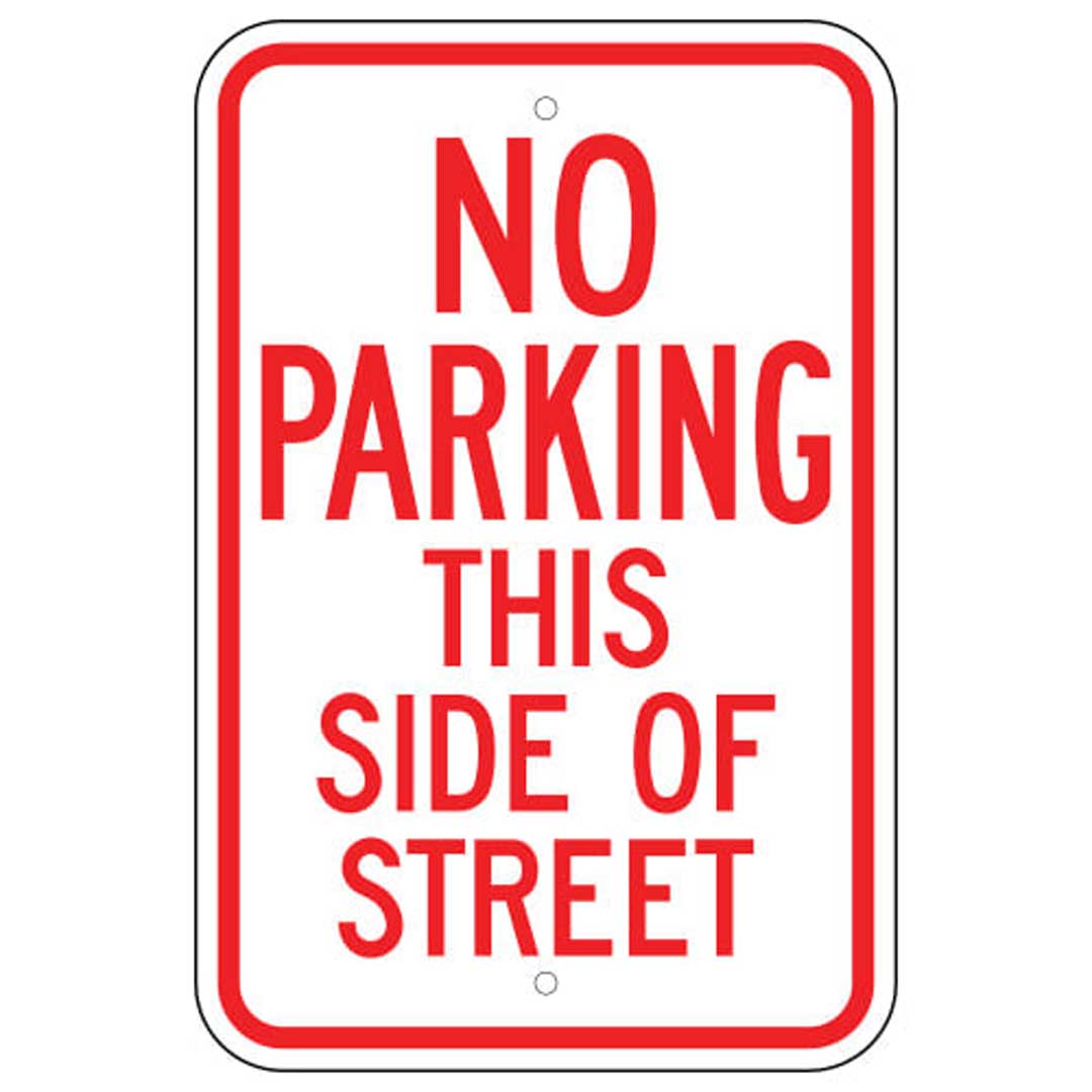 12 inch X18 inch  No Parking This Side of Street / .080 inch  thick R-83RA5 - image 1