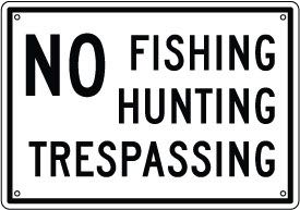 Econo-Sign: 6.3 x9  -  No Fishing, Hunting, Trespassing  SD-AS-75L - image 1