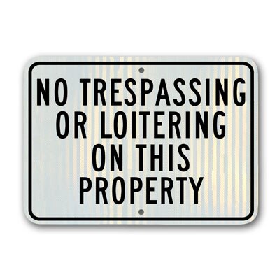 No Trespassing or Loitering on this Property 18 inch x12 inch sd-G-92RA5 - image 1